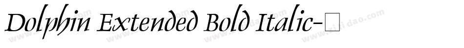 Dolphin Extended Bold Italic字体转换